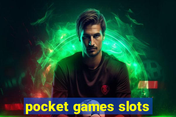 pocket games slots